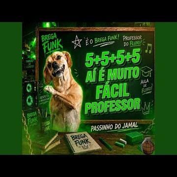5 + 5 + 5 + 5 Aí e Muito Facil Professor (Arrocha)