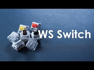 WS Switch Yellow, Red, Quartz, Silent, Heavy Tactile, Silent Tactile - Review