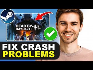 How to Fix Dead by Daylight Crashing on Steam
