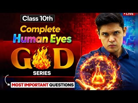 🔥 Class 10 Science GOD Series | Human Eye & Colourful World One Shot | IMP Questions | Boards 2026 🔥