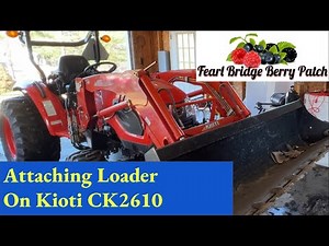 Attaching Loader on Kioti Tractor