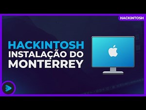 HACKINTOSH - Instalação do MONTERREY