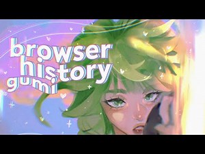 meltberry - browser history ft. GUMI【vocaloid original】