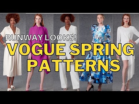VOGUE Spring 2021 SEWING PATTERNS ~ Sew DESIGNER RUNWAY Looks