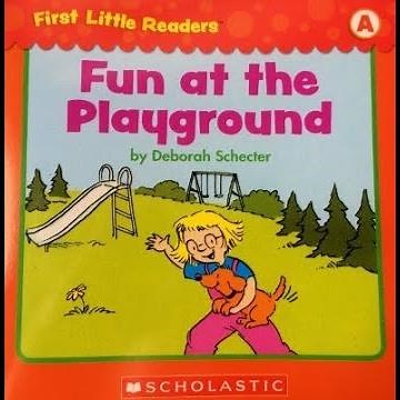 FUN AT THE PLAYGROUND | KIDS BOOK READ ALOUD | Scholastic First Little Readers (Level A)