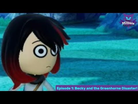 Becky's Miitopia Adventure - Episode 1: Becky and the Greenhorne Disaster!