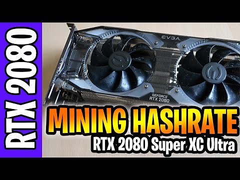 RTX 2080 Super Mining Hashrate Testing & OverClock Settings