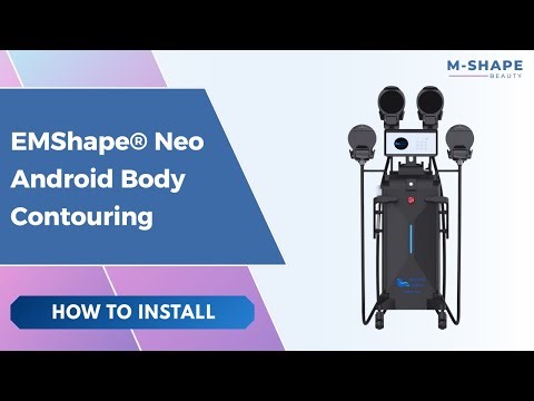 How to Install: EMShape® Neo Android Body Contouring Machine