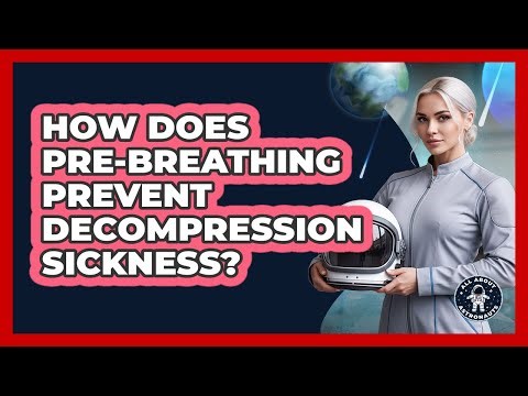 How Does Pre-breathing Prevent Decompression Sickness?