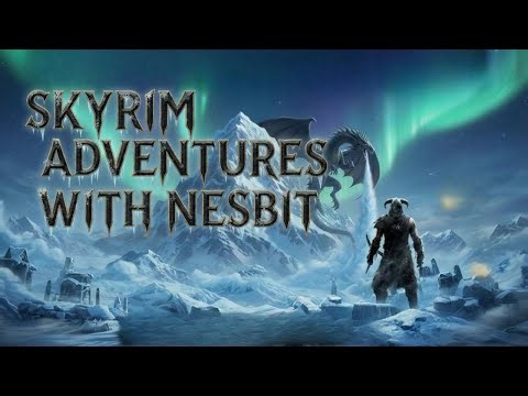 SKYRIM ADVENTURES WITH NESBIT. HAPPY HOLIDAYS PEOPLE. PEACE!