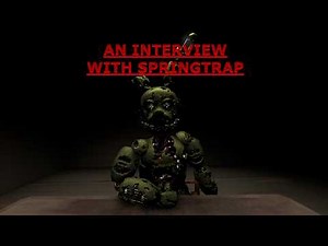An interview with Springtrap (SFM short film)