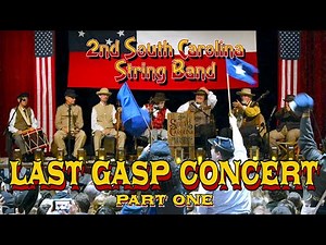 2nd South Carolina String Band ~ LAST GASP CONCERT~PART 1