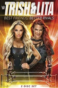 Trish & Lita – Best Friends, Better Rivals - Movie