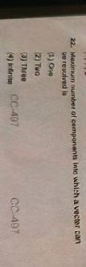 Maximum number of components into which a vector can be resolve... | Filo