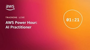 AWS Power Hour: AI Practitioner | S1 E1 | Get to Know the Exam