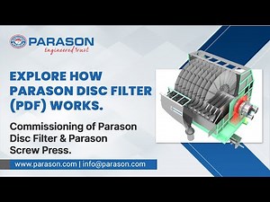 Explore How Parason Disc Filter Works. Parason Screw Press and PDF Commissioning