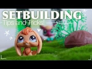 Tips and Tricks: LPS SET AND PROP MAKING