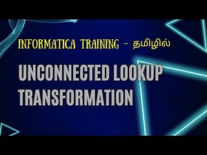 Unconnected lookup in informatica in TAMIL | Informaitca training in tamil