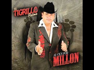 El Tigrillo Palma - La Hummer De Culiacan
