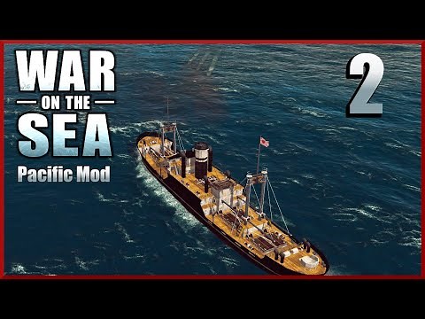 Unrestricted Submarine Warfare Ep2 || War on the Sea - Allied Pacific Mod Campaign