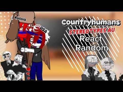 Countryhumans Stereotypes AU reacts to Random || 2x || Cringe asf || Warn Stereotypes REPOST || Eng.