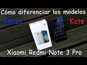 Xiaomi Redmi Note 3 Pro | Kenzo o Kate, ¿qué versión tengo?