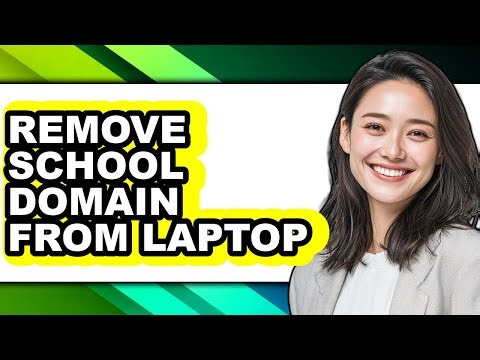 How to Remove School Domain from Laptop (full Guide)