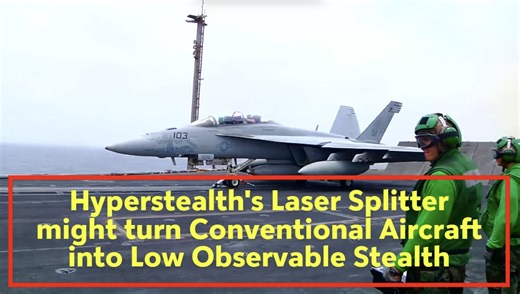 Hyperstealth's Laser Splitter might turn Conventional Aircraft into Low Observable Stealth