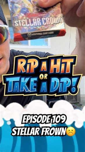 Episode 109 Rip A Hit Or Take A Dip: Stellar Crown Booster Pack!