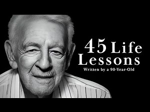 45 Life Lessons Written by a 90-Years Old | Powerful life Motivation