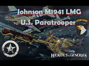 Johnson M1941 LMG | U.S.Paratrooper | Heroes and Generals