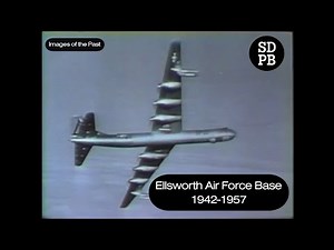 History of Ellsworth Air Force Base between 1942-1957 | Images of the Past