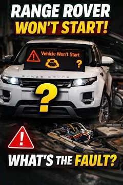 Range Rover Evoque Won’t Start – What’s the Fault?