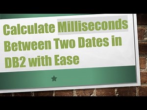 Calculate Milliseconds Between Two Dates in DB2 with Ease