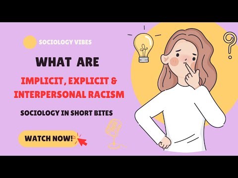 What is Explicit, Implicit, and Interpersonal Racism? | Intro to Sociology | Race & Ethnicity |