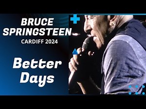 BRUCE SPRINGSTEEN CARDIFF | Better Days- 1st European show 2024