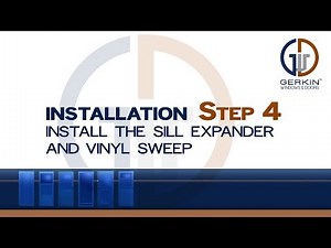 Gerkin - Installing The Sill Expander And Vinyl Rail