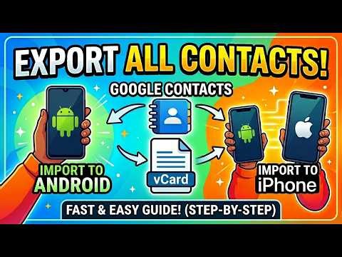 How To Export All Contacts From Google Contacts And Import To Android or iPhone (Easy Guide 2026)