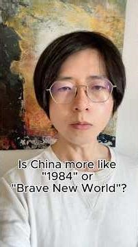 Is China more like 1984 or Brave New World?