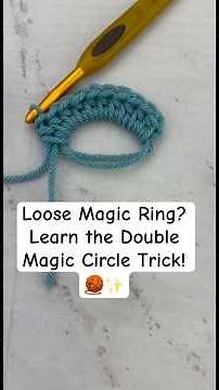 Loose Magic Ring when crocheting? Learn the Double Magic Circle (Double Magic Ring) trick! 💪