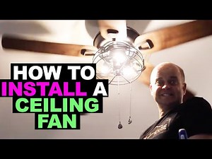 How To Install a Ceiling Fan