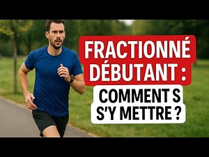 Fractionné débutant : comment s’y mettre ?
