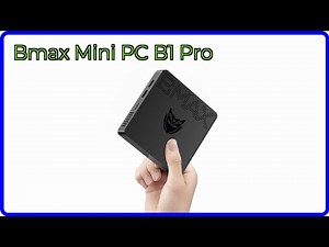 REVIEW (2025): Bmax Mini PC B1 Pro. ESSENTIAL details.
