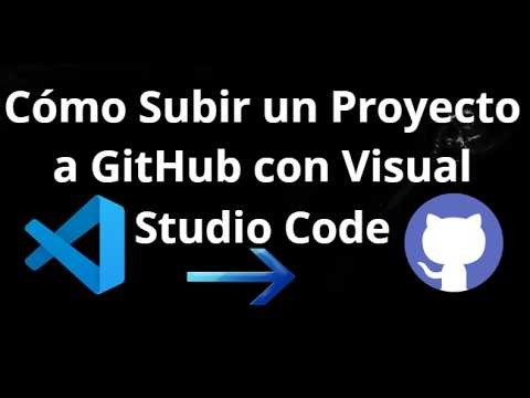 Cómo Subir un Proyecto a GitHub con Visual Studio Code - Guía Completa