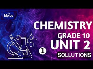 Grade 10 chemistry unit 2|| Solutions___part 1_____Mpice Ethiopia