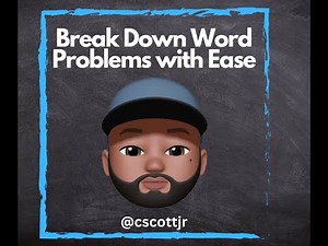 How to Break Down Math Word Problems