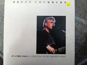 Bruce Cockburn - If A Tree Falls (A Collection Of His Greatest Songs)