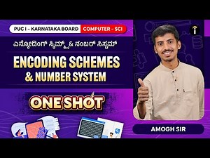 Encoding Schemes and Number System -02 | One Shot | Karnataka PU 1 | Computer science | In Kannada