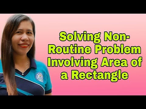 Solving Non- Routine Problem Involving Area of a Rectangle