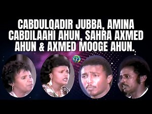 Amina Cabdillahi Ahun, Sahra Axmed Ahun, Axmed Mooge Ahun & Cabdiqadir Jubba